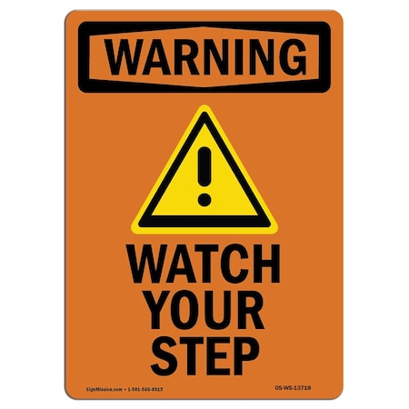 OSHA WARNING Sign, Watch Your Step W/ Symbol, 10in X 7in Aluminum